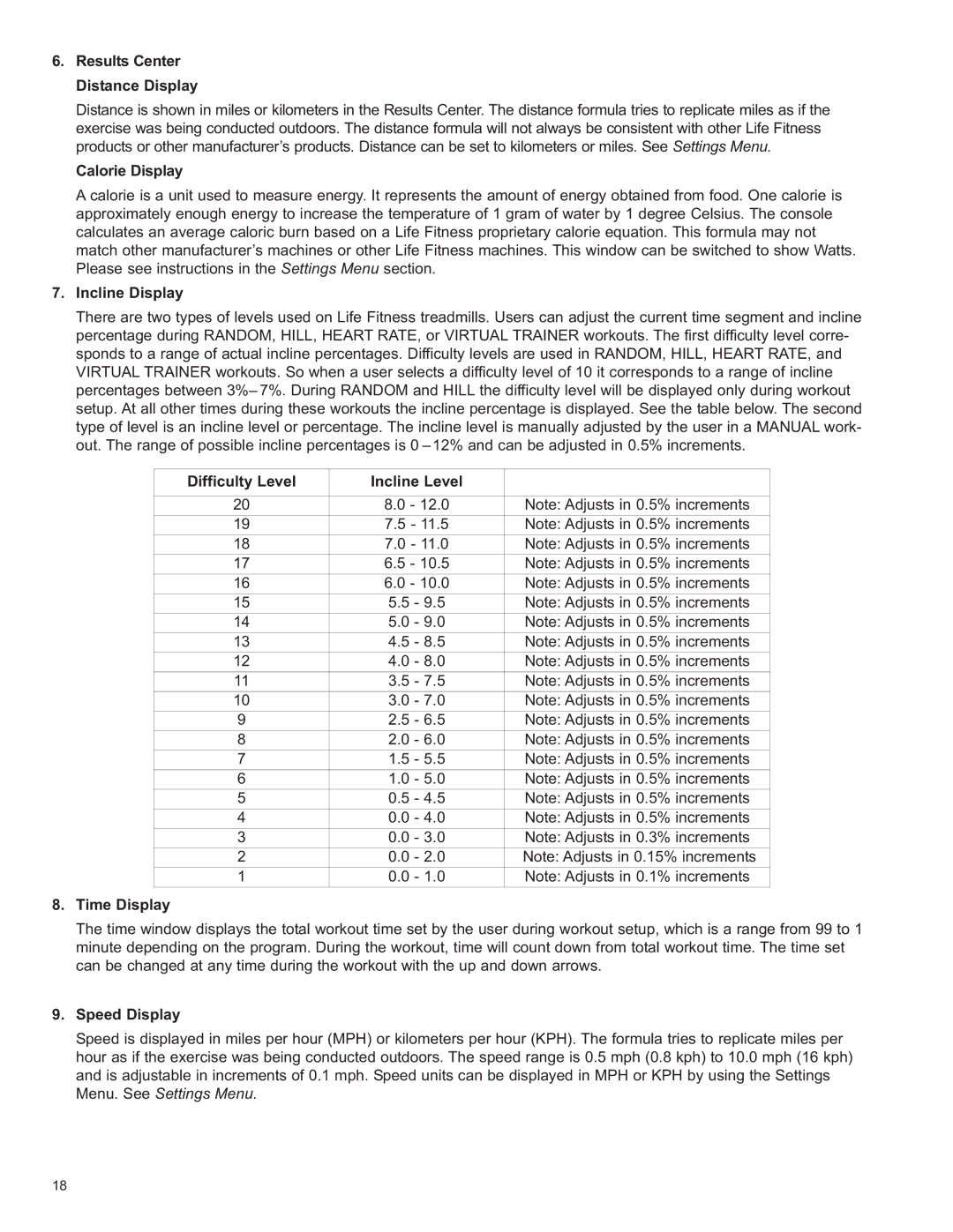 Life Fitness 8860701 owner manual Results Center Distance Display, Calorie Display, Incline Display, Speed Display 