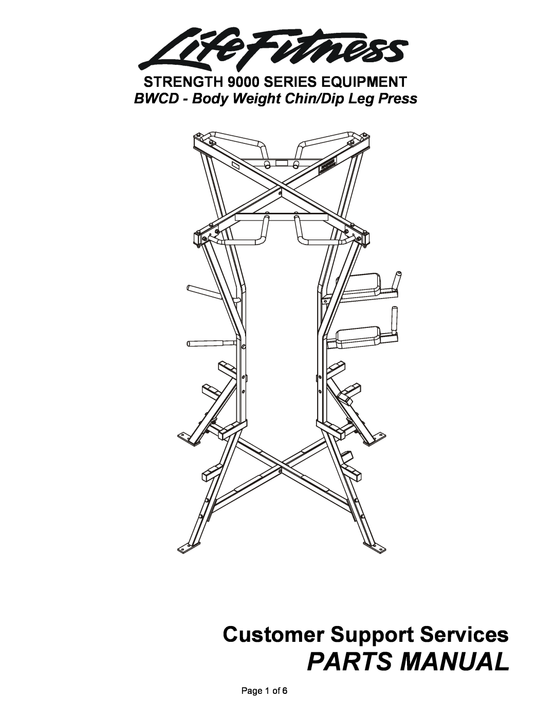 Life Fitness manual STRENGTH 9000 SERIES EQUIPMENT, BWCD - Body Weight Chin/Dip Leg Press, Parts Manual, Page 1 of 