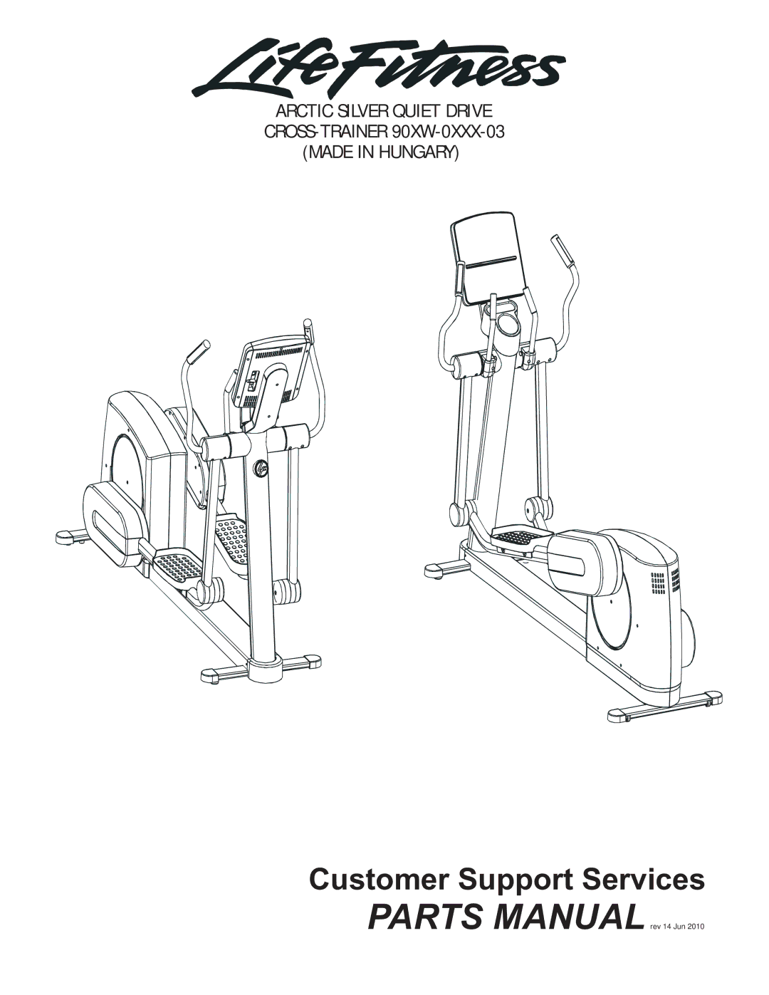 Life Fitness 90XW-0XXX-03 manual Customer Support Services 