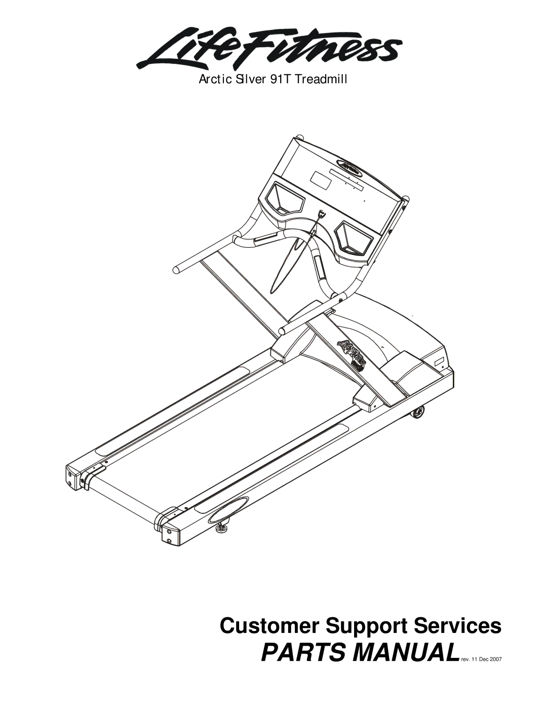 Life Fitness manual Customer Support Services, Arctic Silver 91T Treadmill 