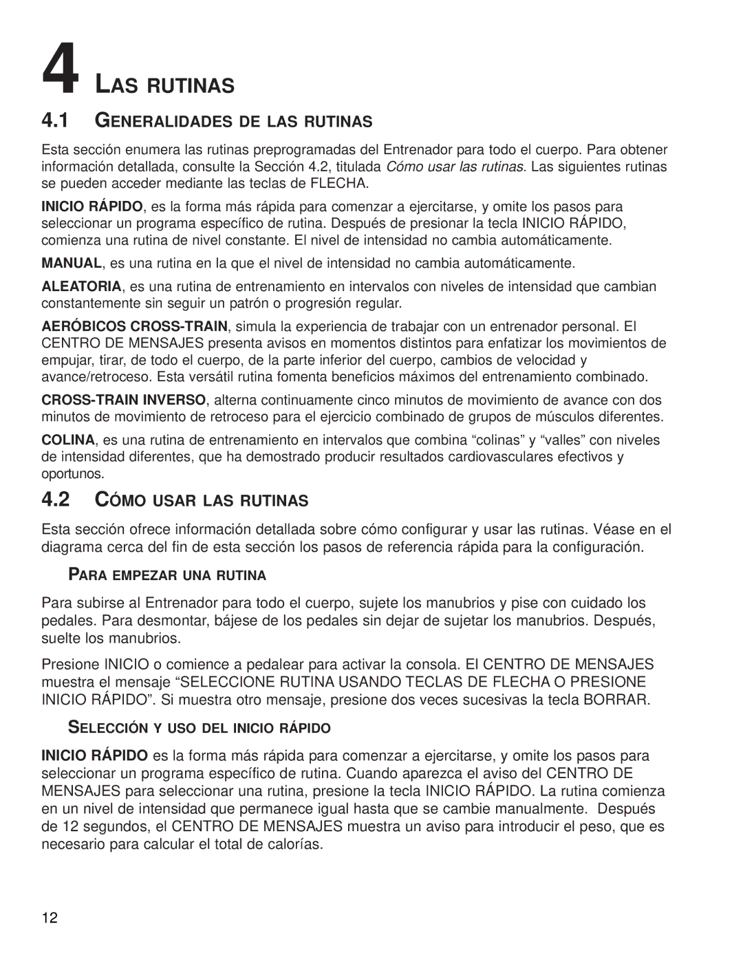 Life Fitness 91X operation manual Generalidades DE LAS Rutinas, Cómo Usar LAS Rutinas, Para Empezar UNA Rutina 