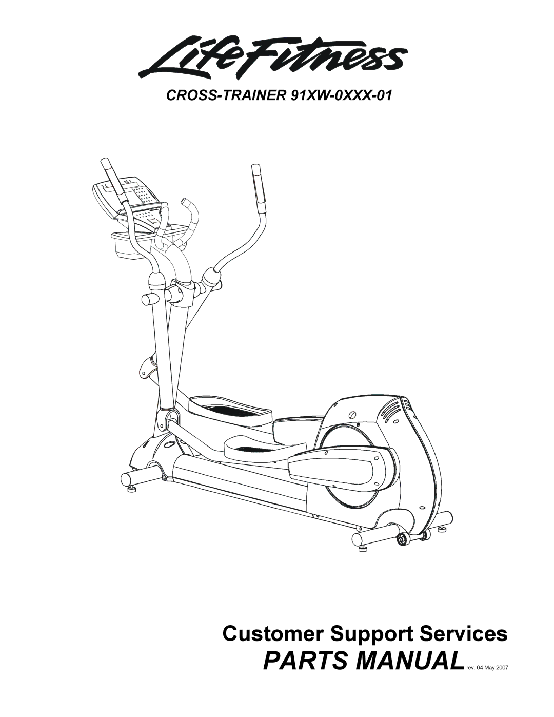 Life Fitness 91XW-0XXX-01 manual Customer Support Services 