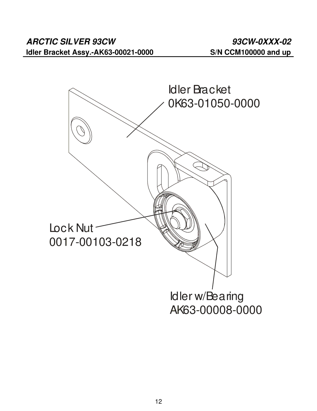 Life Fitness 93CW manual Idler w/Bearing AK63-00008-0000, Idler Bracket Assy.-AK63-00021-0000 