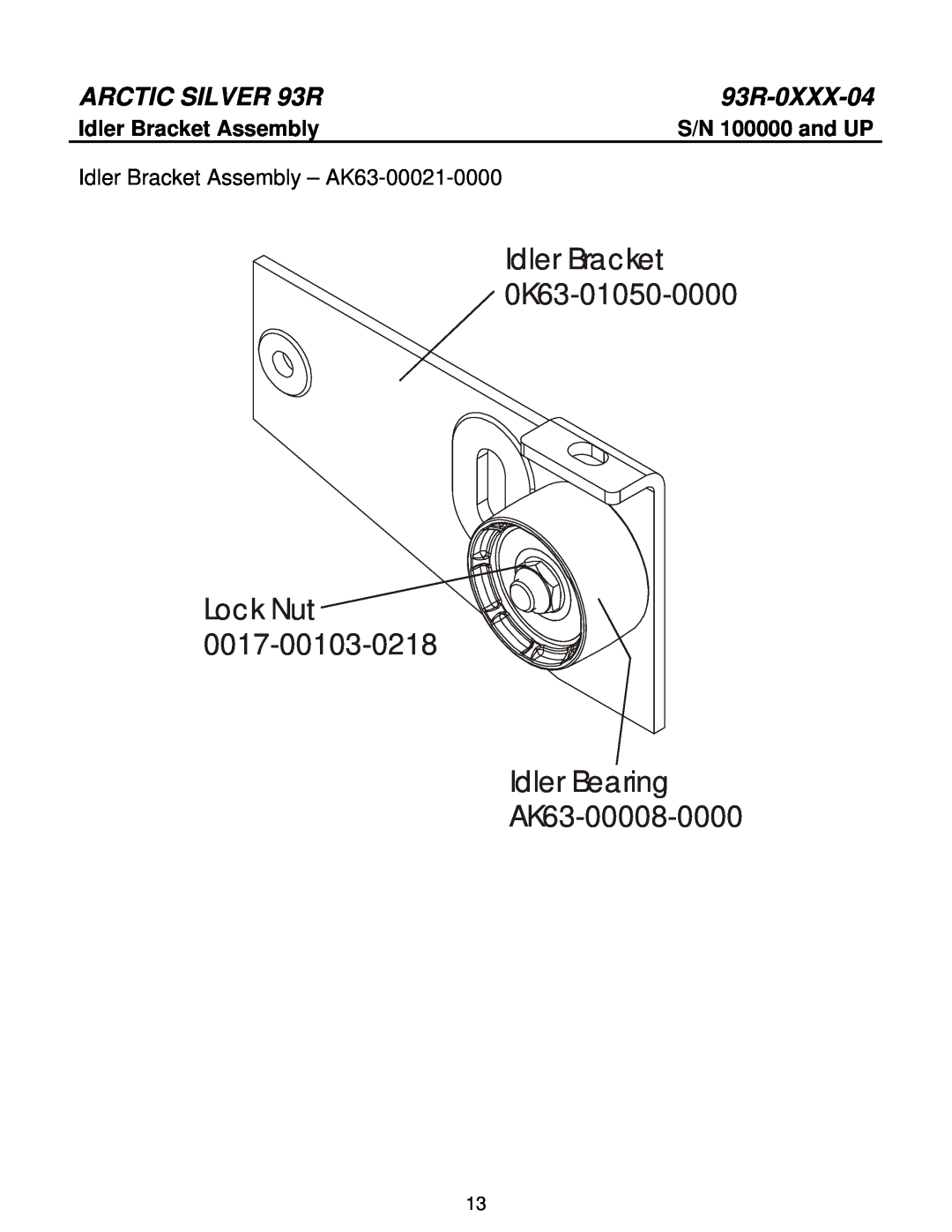 Life Fitness Idler Bracket 0K63-01050-0000, Idler Bearing AK63-00008-0000, Lock Nut, ARCTIC SILVER 93R, 93R-0XXX-04 