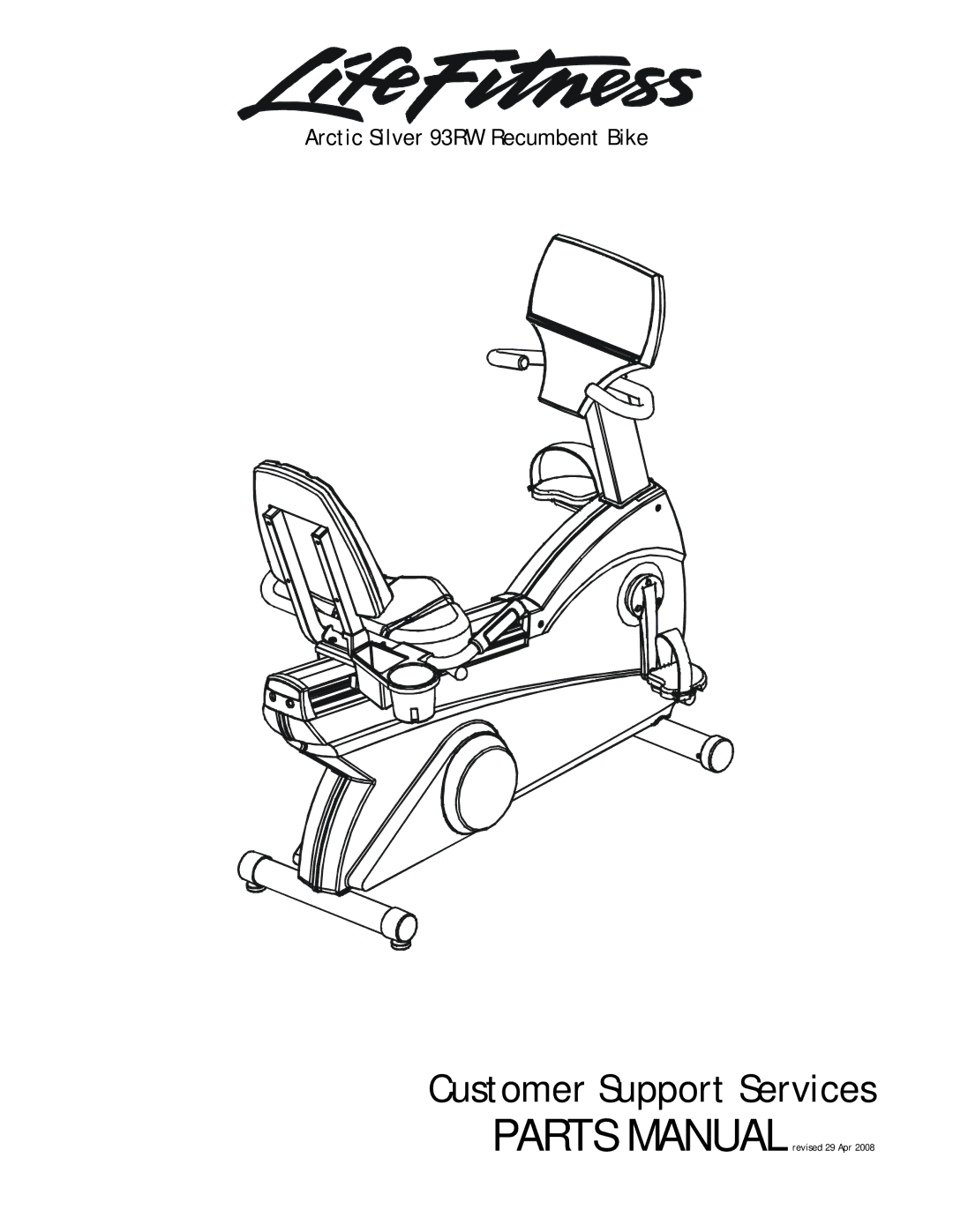 Life Fitness 93RW manual Customer Support Services 