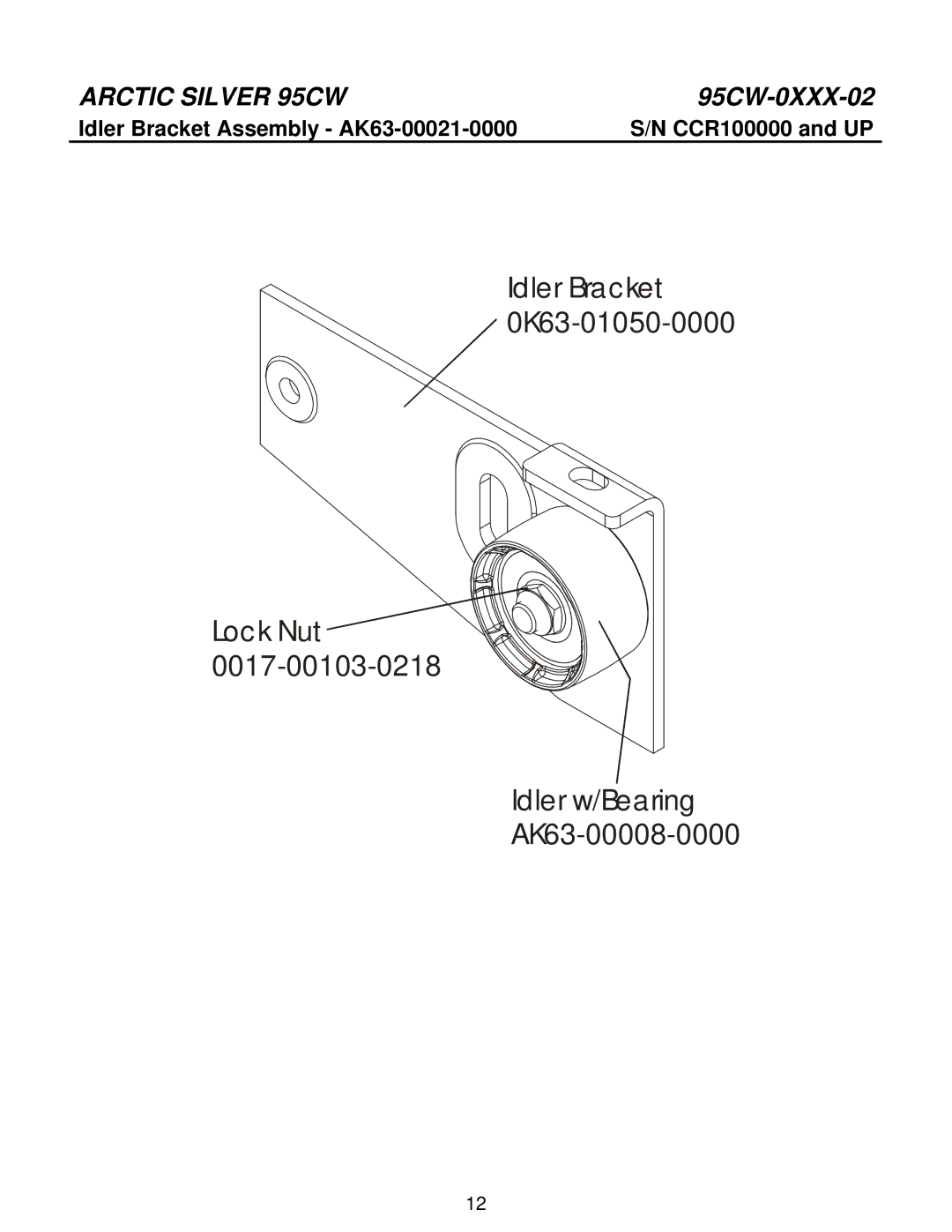 Life Fitness 95CW manual Idler w/Bearing AK63-00008-0000, Idler Bracket Assembly AK63-00021-0000 