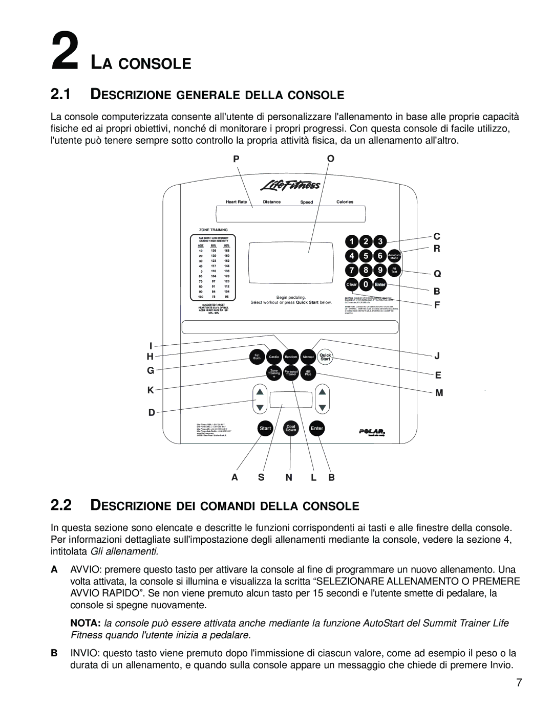 Life Fitness 95LI manual LA Console, Descrizione Generale Della Console, Descrizione DEI Comandi Della Console 