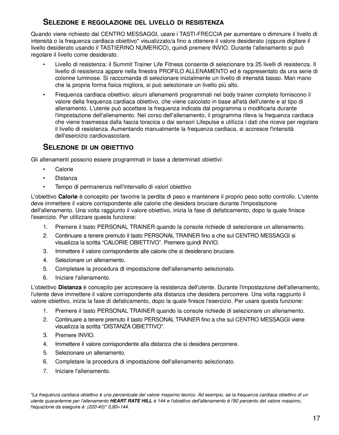 Life Fitness 95LI manual Selezione E Regolazione DEL Livello DI Resistenza, Selezione DI UN Obiettivo 