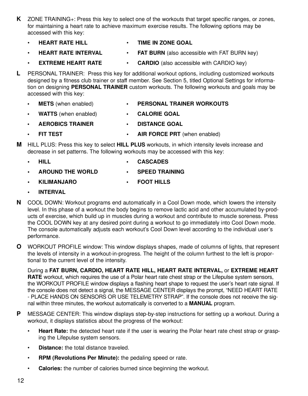 Life Fitness 95RI Heart Rate Hill Time in Zone Goal Heart Rate Interval, Extreme Heart Rate, Personal Trainer Workouts 