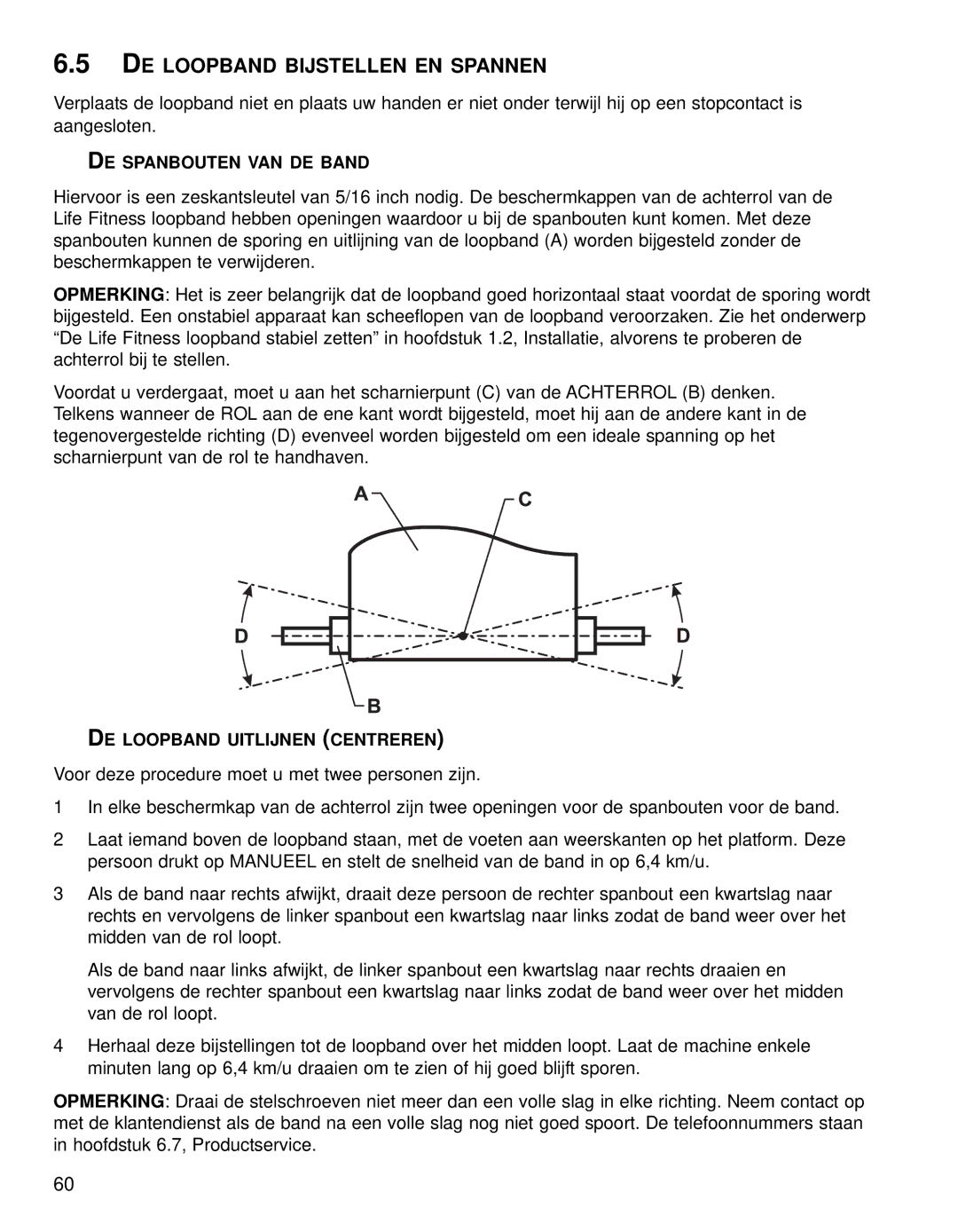 Life Fitness 95TE manual DE Loopband Bijstellen EN Spannen, DE Spanbouten VAN DE Band, DE Loopband Uitlijnen Centreren 