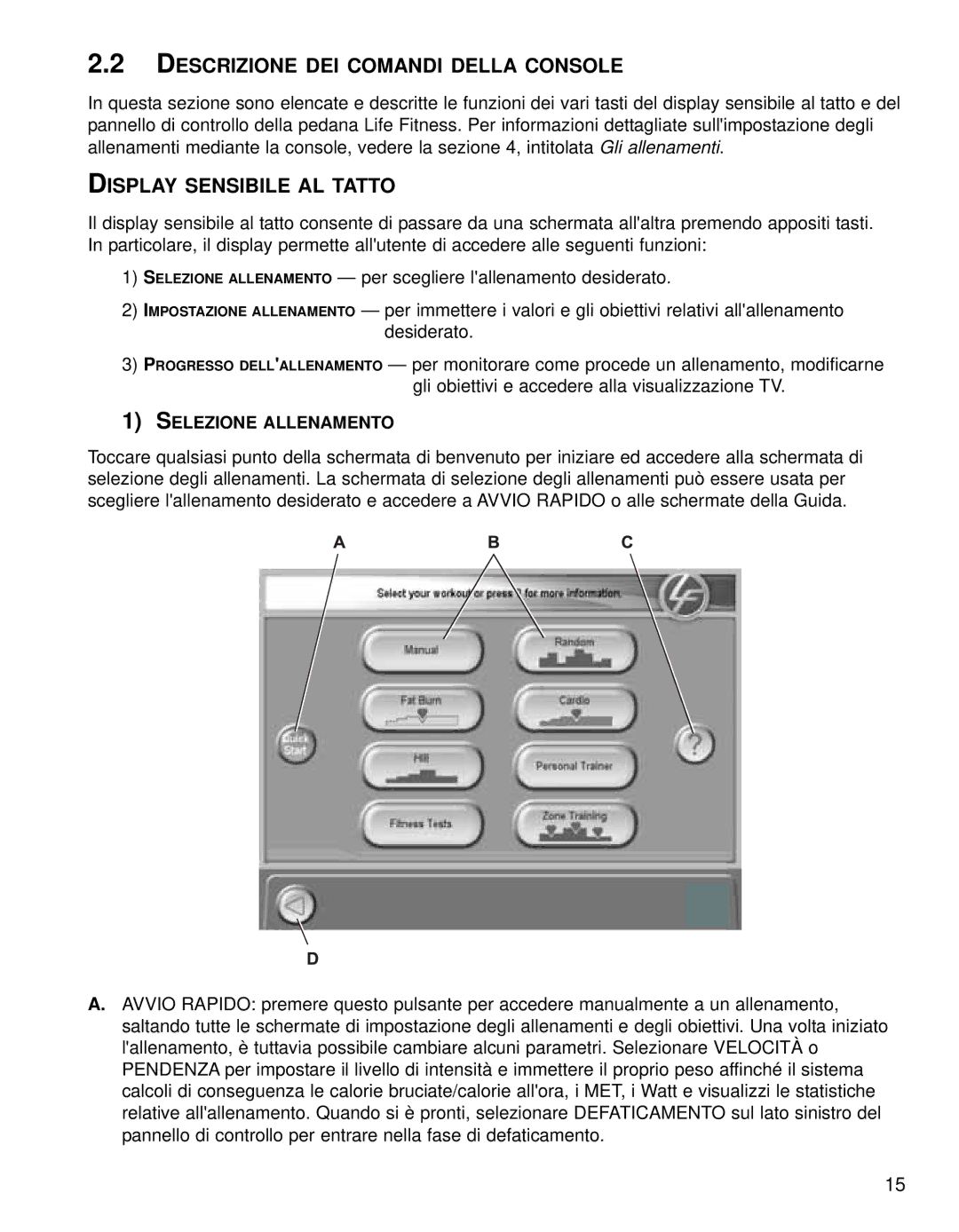 Life Fitness 95TE manual Descrizione DEI Comandi Della Console, Display Sensibile AL Tatto, Selezione Allenamento 