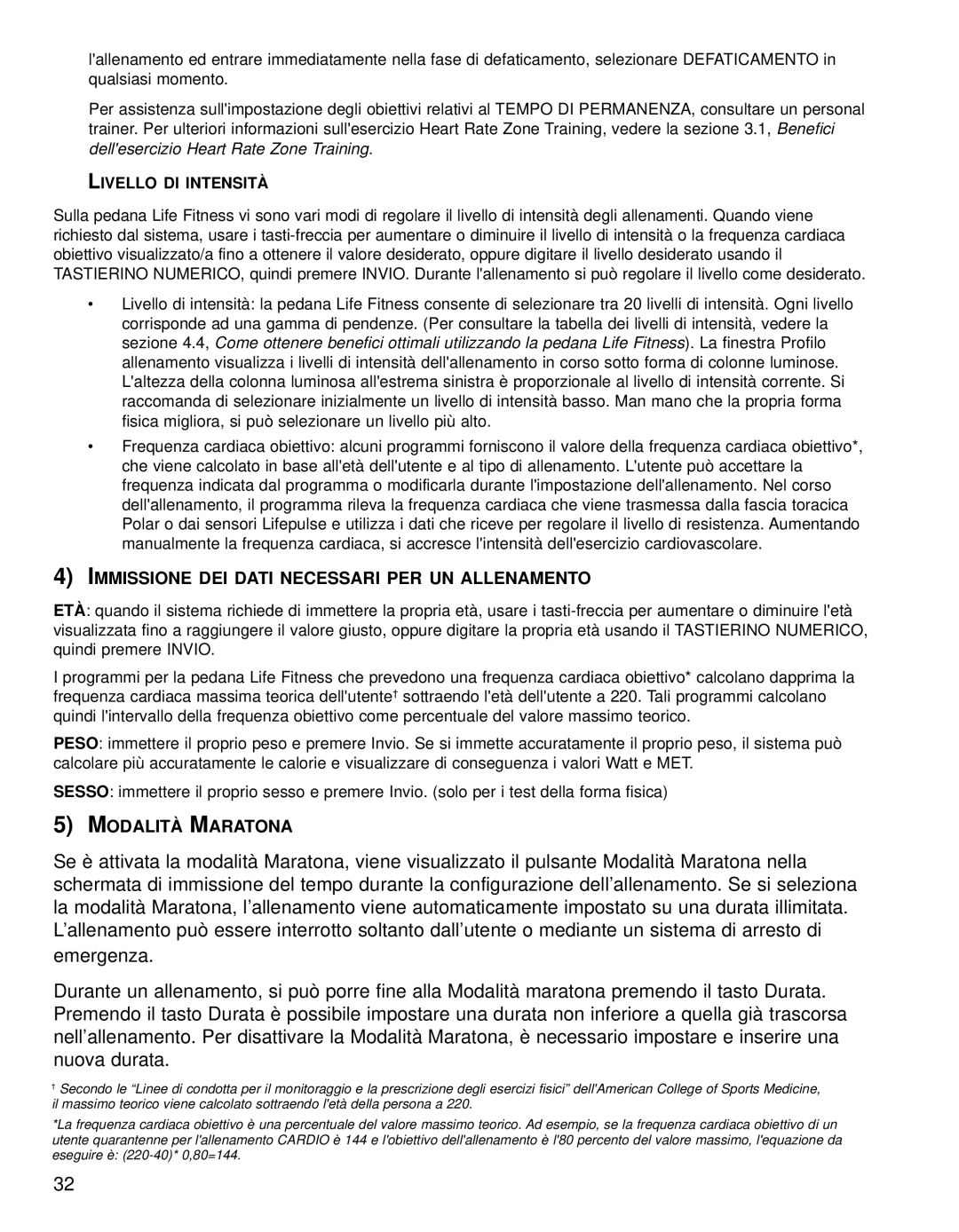 Life Fitness 95TE manual Immissione DEI Dati Necessari PER UN Allenamento, Modalità Maratona, Livello DI Intensità 