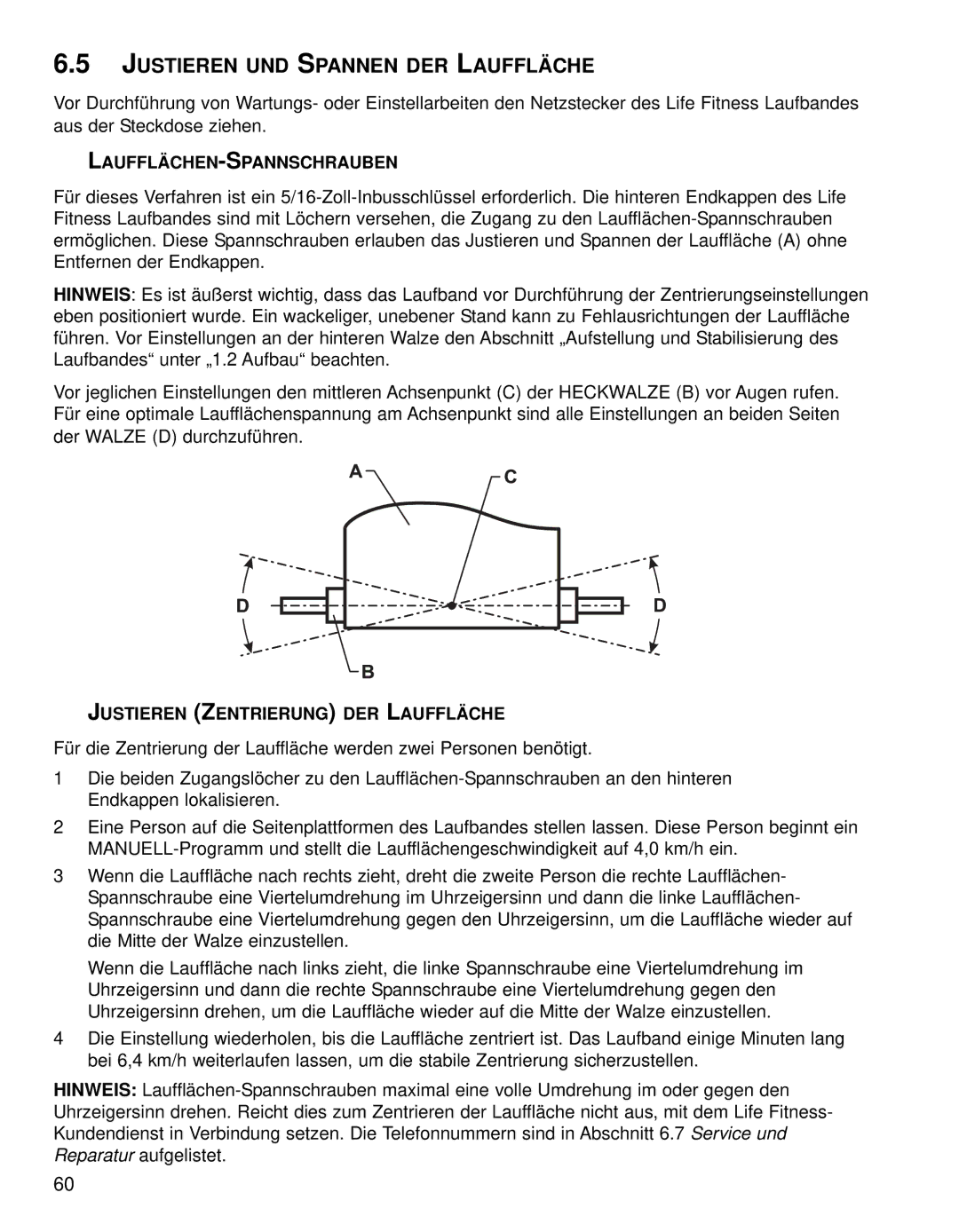 Life Fitness 95TE Justieren UND Spannen DER Lauffläche, Laufflächen-Spannschrauben, Justieren Zentrierung DER Lauffläche 