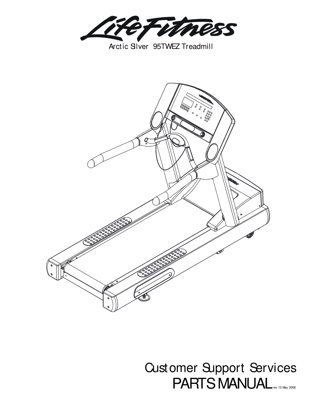 Life Fitness manual Customer Support Services, Arctic Silver 95TWEZ Treadmill 