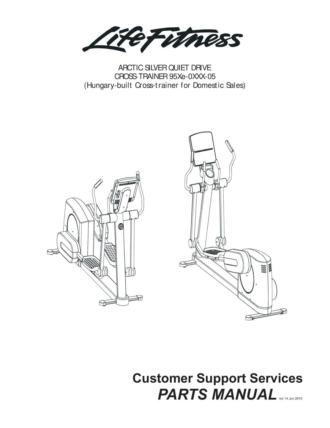 Life Fitness 95Xe-0XXX-05 manual Customer Support Services 