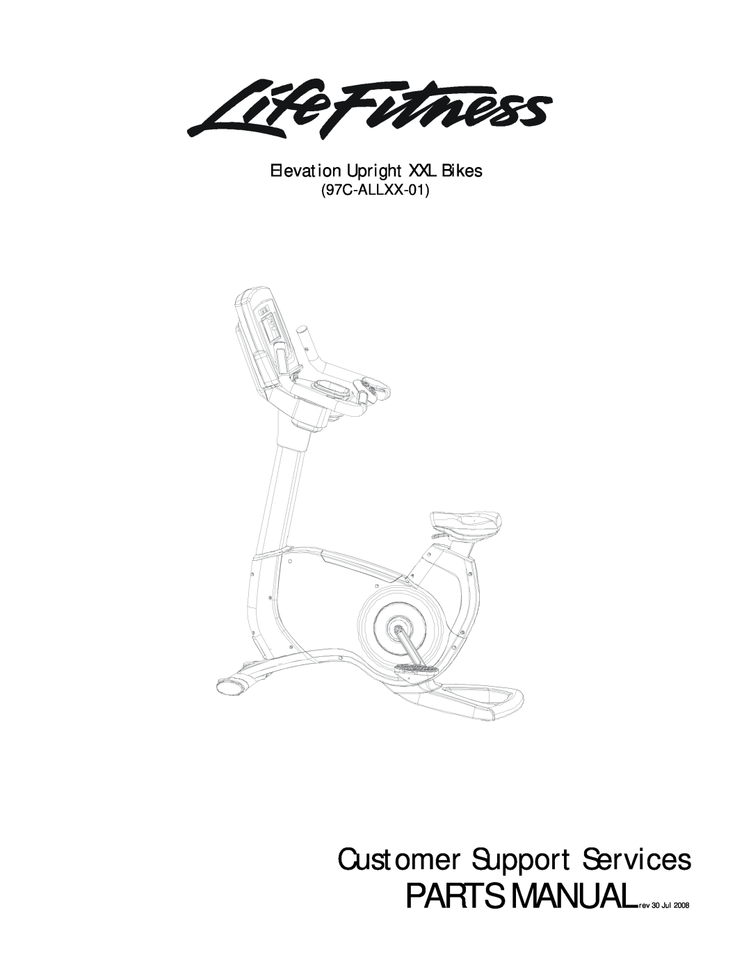 Life Fitness 97C-ALLXX-01 manual Elevation Upright XXL Bikes, Customer Support Services, PARTS MANUALrev 30 Jul 