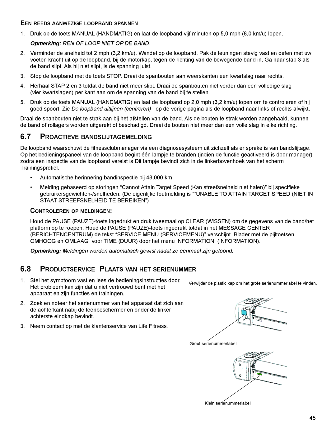 Life Fitness A100 PRoaCTIeve BandslIjTageMeldIng, PRoduCTseRvICe plaaTs van heT seRIenuMMeR, ConTRoleRen op MeldIngen 