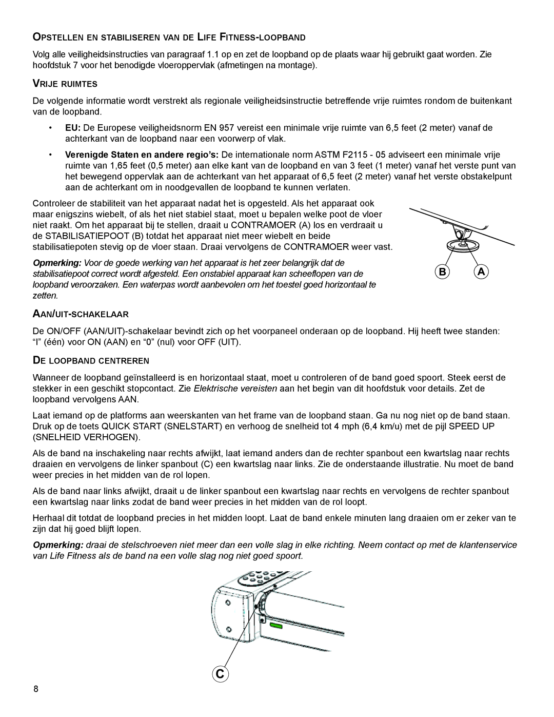 Life Fitness 00K60, A100 manual Weerpreciesinhetmiddenvanderollopen, Zijndathijgoedblijftlopen 