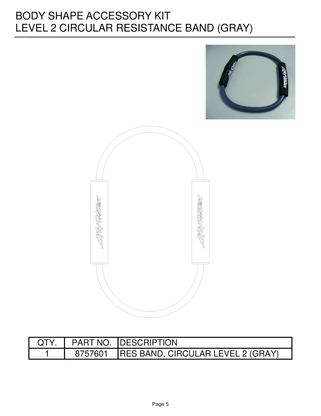 Life Fitness AKIT1-00-01 manual RES BAND, Circular Level 2 Gray 