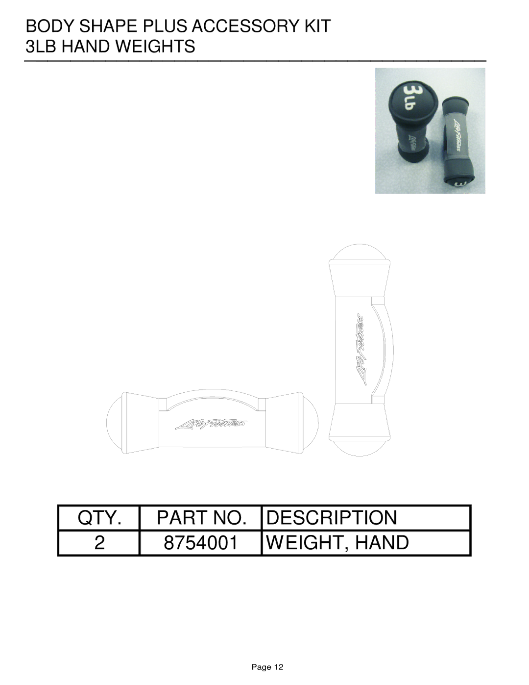 Life Fitness AKIT2-00-01 manual WEIGHT, Hand 