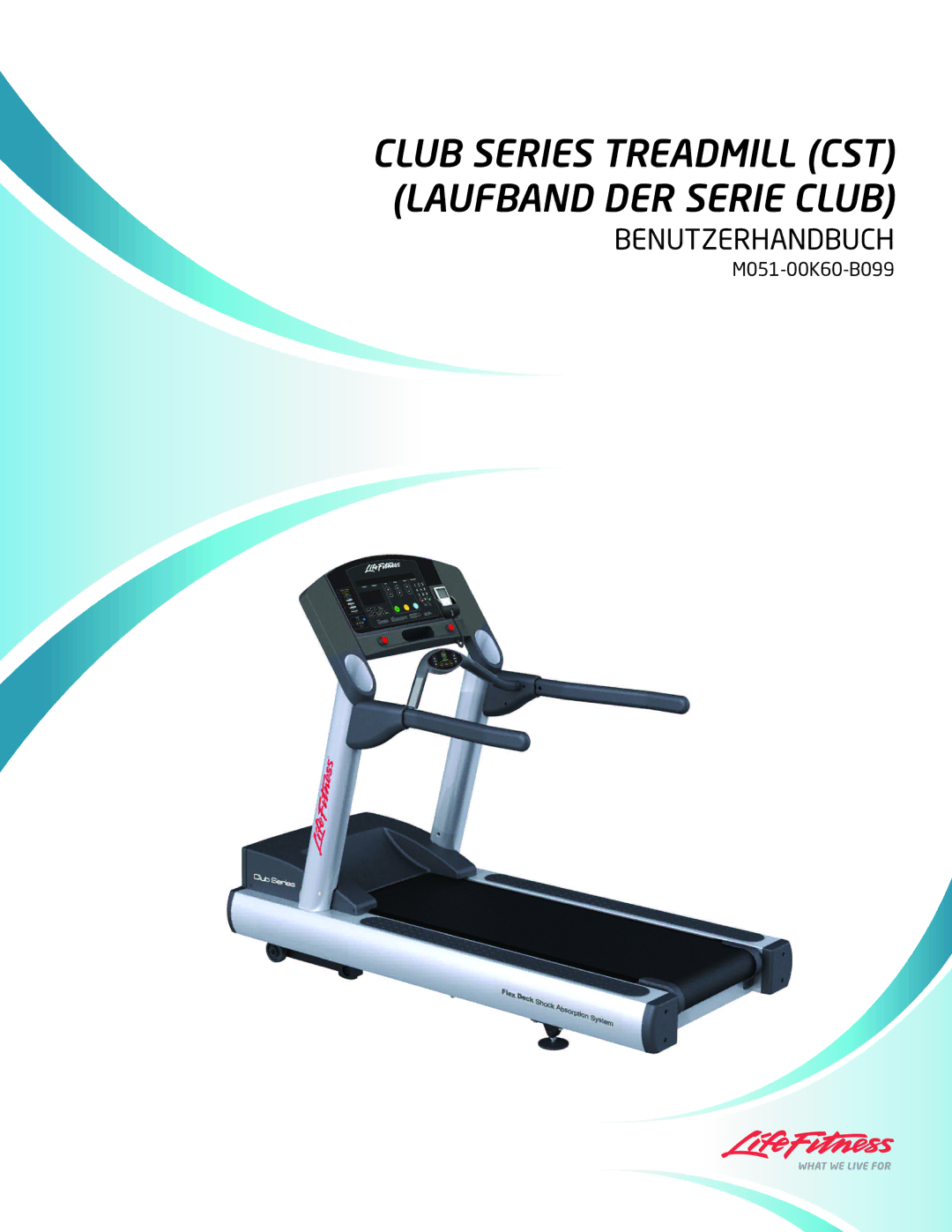 Life Fitness B099 manual Club Series Treadmill CST Laufband DER Serie Club 