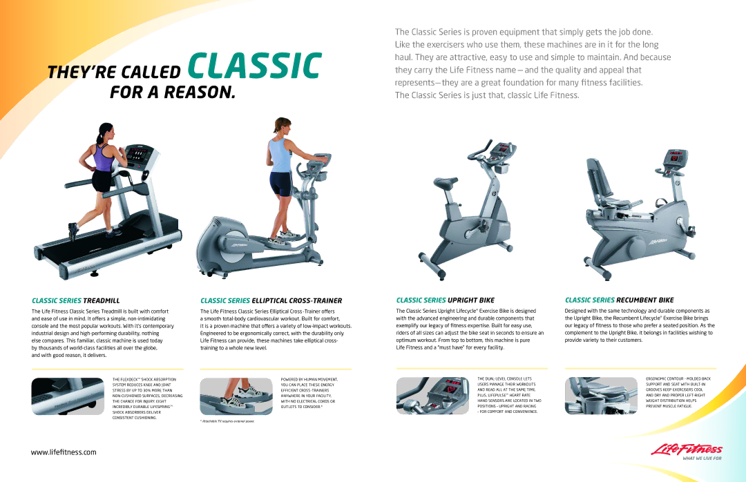 Life Fitness Classic Serries They’re called classic for a reason, Classic Series Treadmill, Classic Series Upright Bike 