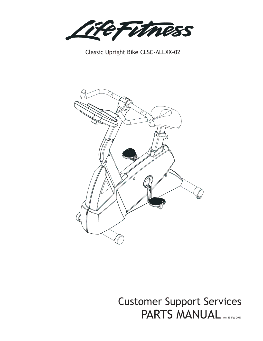 Life Fitness manual Customer Support Services, Classic Upright Bike CLSC-ALLXX-02 