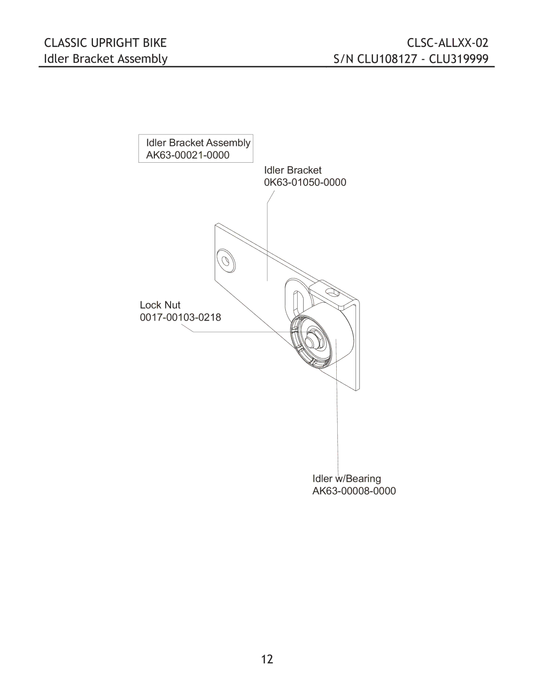 Life Fitness CLSC-ALLXX-02 manual Idler Bracket Assembly 