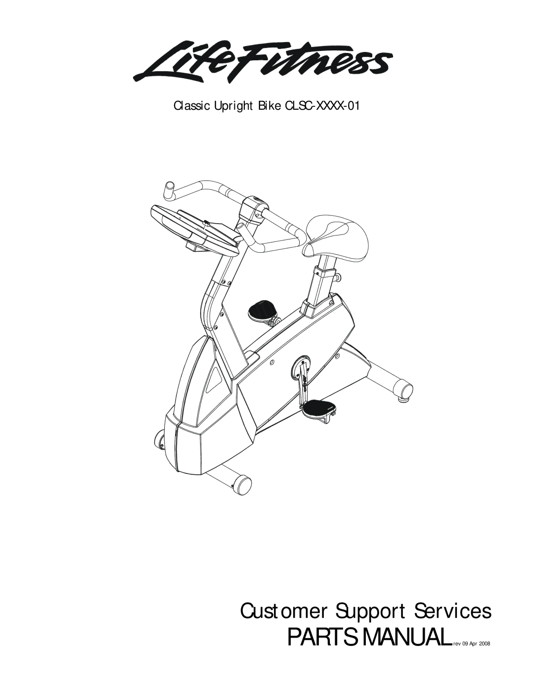 Life Fitness manual Customer Support Services, Classic Upright Bike CLSC-XXXX-01 