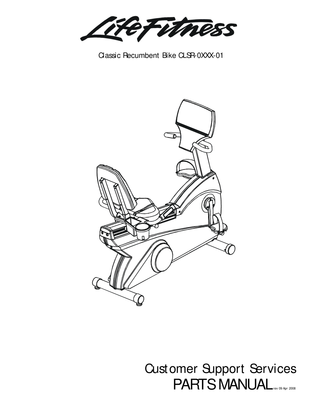 Life Fitness manual Customer Support Services, Classic Recumbent Bike CLSR-0XXX-01 