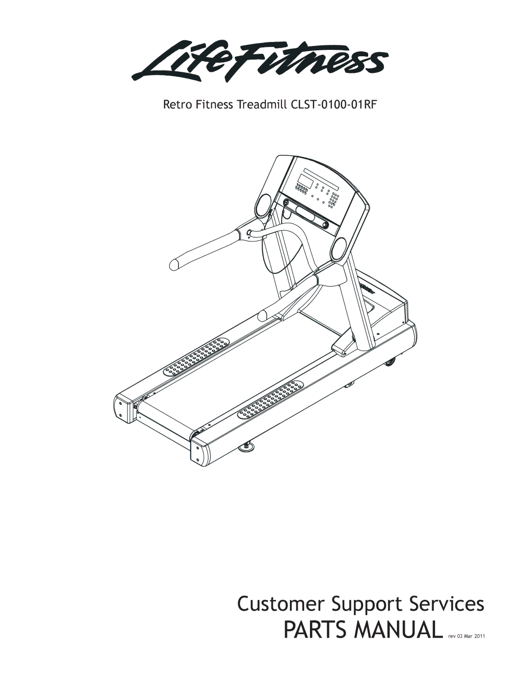 Life Fitness manual Customer Support Services, Retro Fitness Treadmill CLST-0100-01RF 