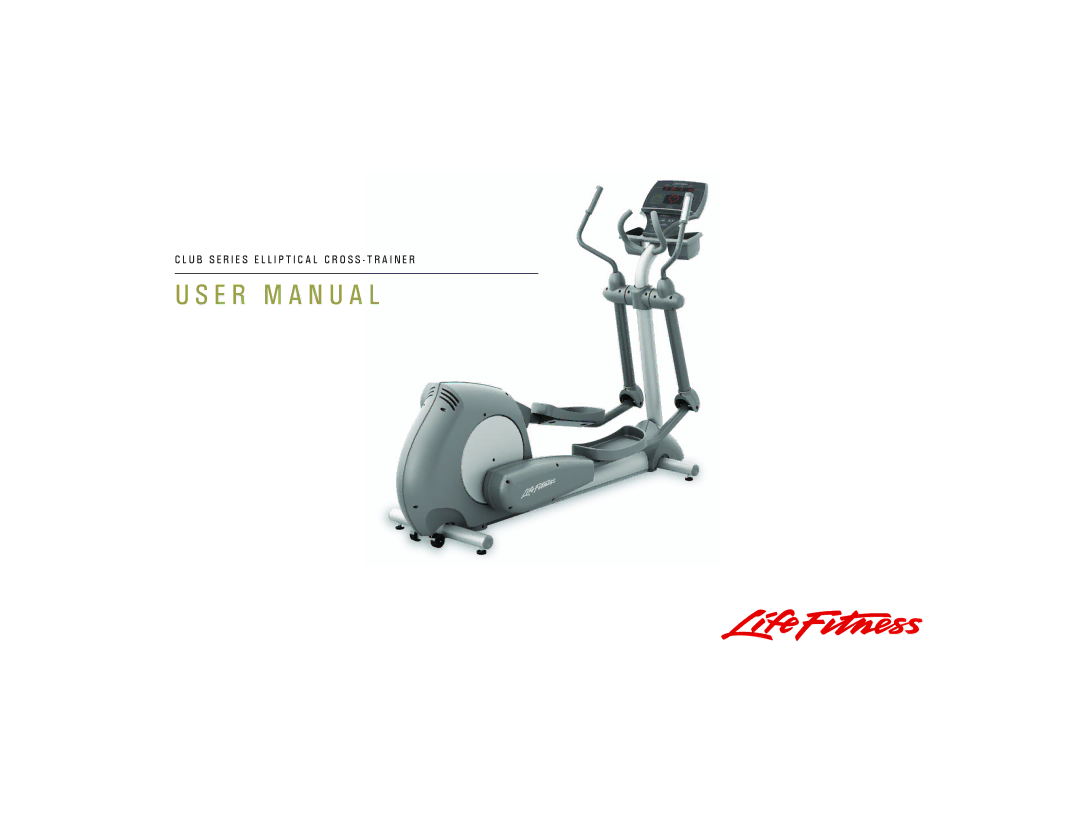 Life Fitness Club Series user manual E R M a N U a L 