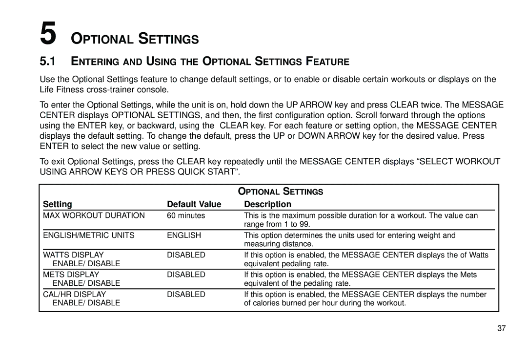 Life Fitness Club Series user manual Entering and Using the Optional Settings Feature 