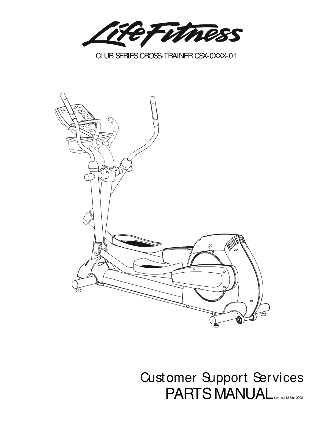 Life Fitness CSX-01 manual Customer Support Services, Club Series CROSS-TRAINER CSX-0XXX-01 