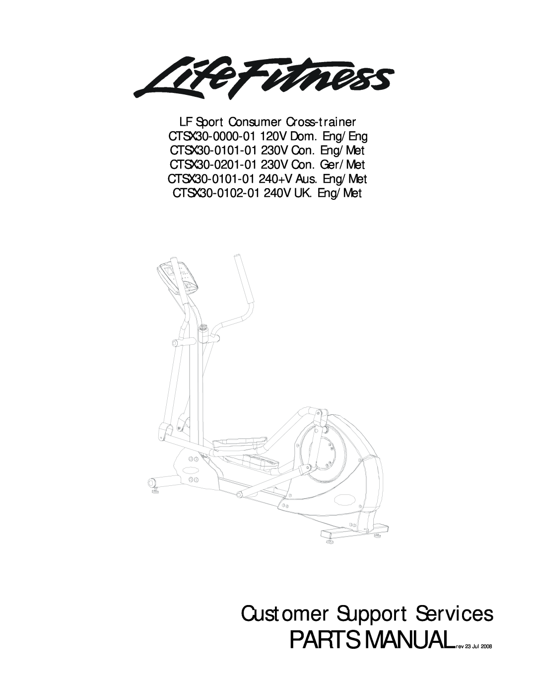 Life Fitness CTSX30-0201-01, CTSX30-0101-01 manual LF Sport Consumer Cross-trainer CTSX30-0000-01 120V Dom. Eng/Eng 