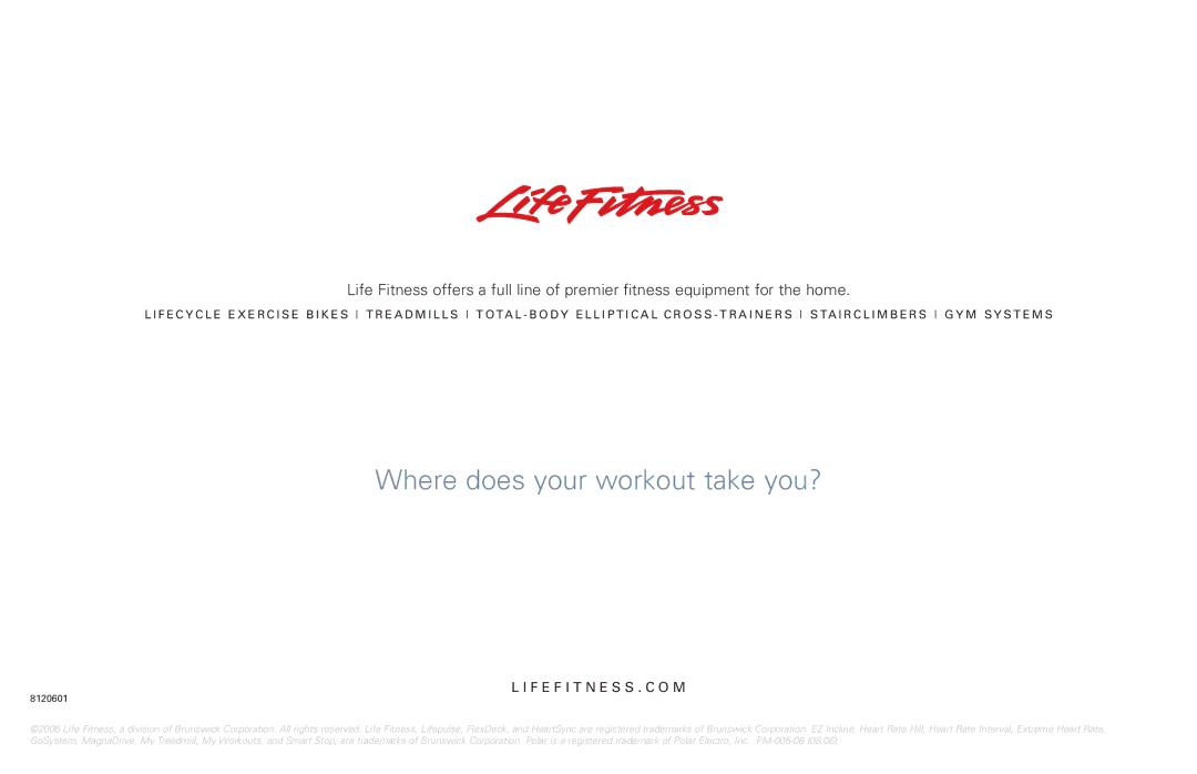 Life Fitness FPO manual Where does your workout take you? 