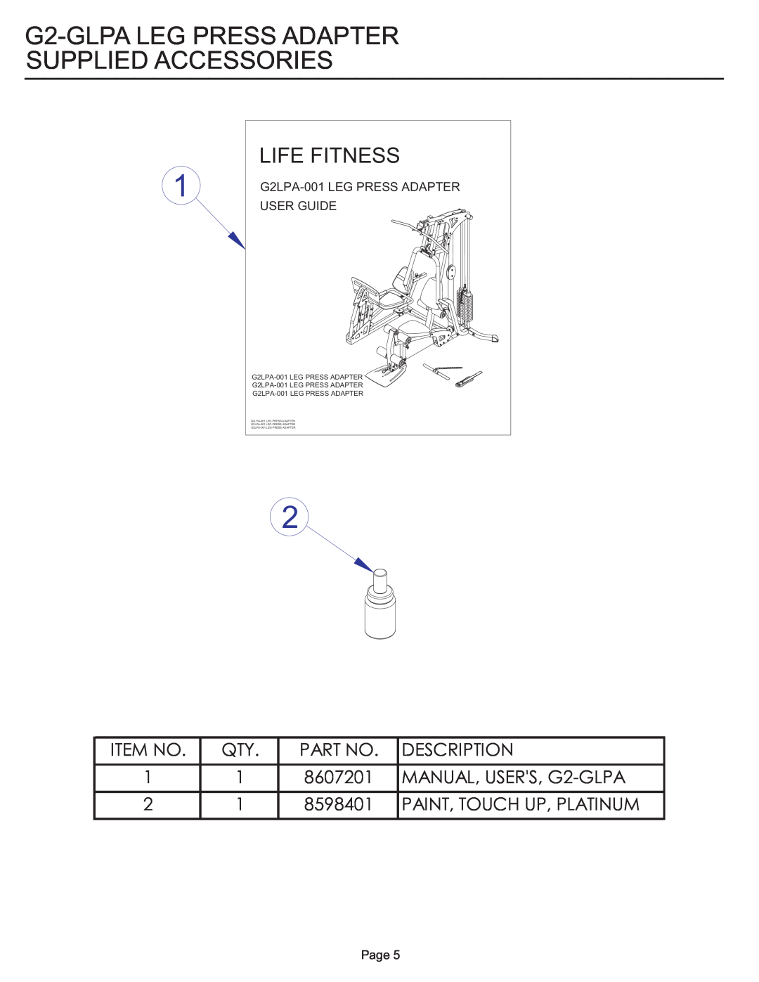 Life Fitness G2-GLPA-001 G2-GLPA LEG PRESS ADAPTER SUPPLIED ACCESSORIES, Life Fitness, Item No, Description, User Guide 
