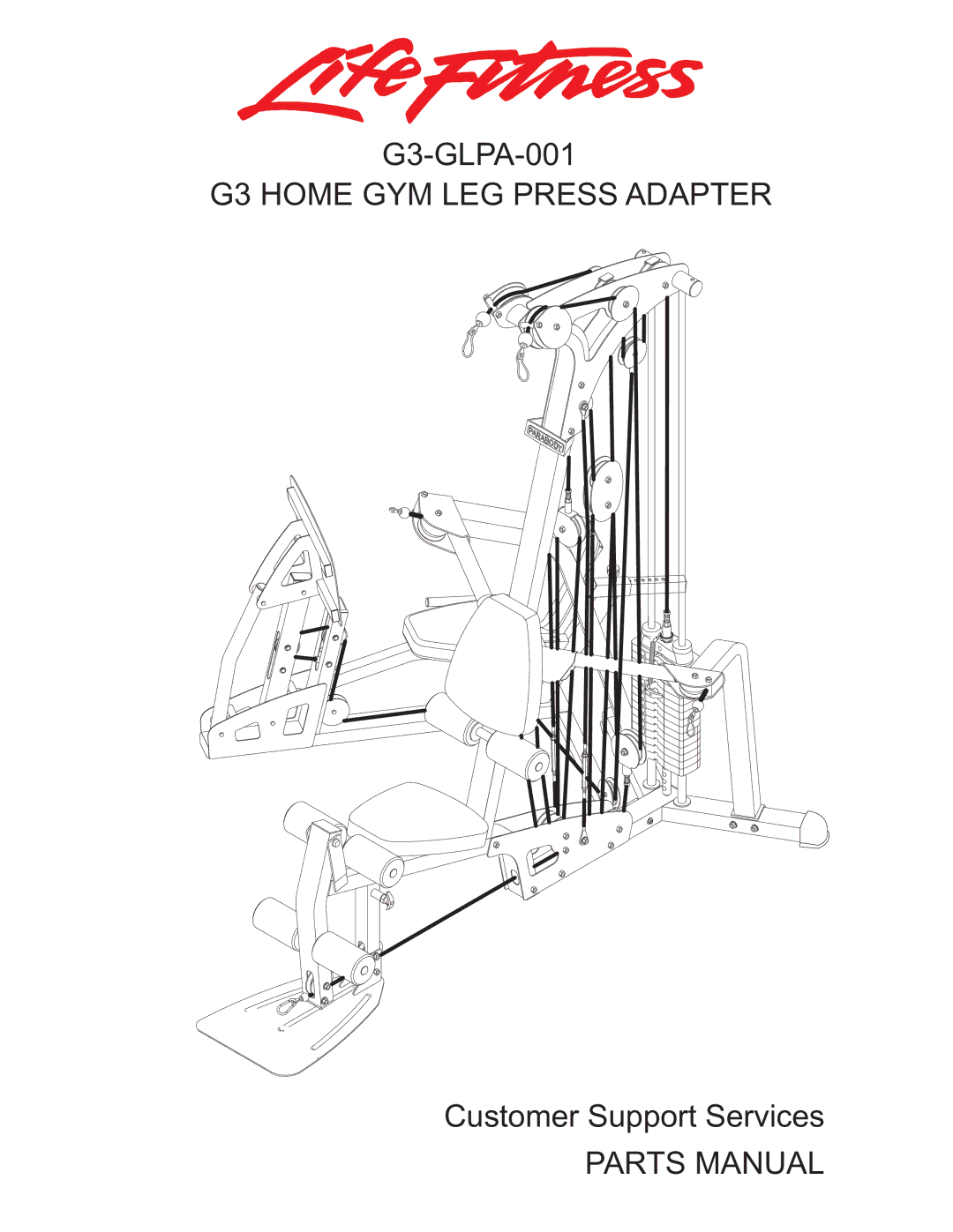 Life Fitness G3-GLPA-001 manual G3 Home GYM LEG Press Adapter, Parts Manual 