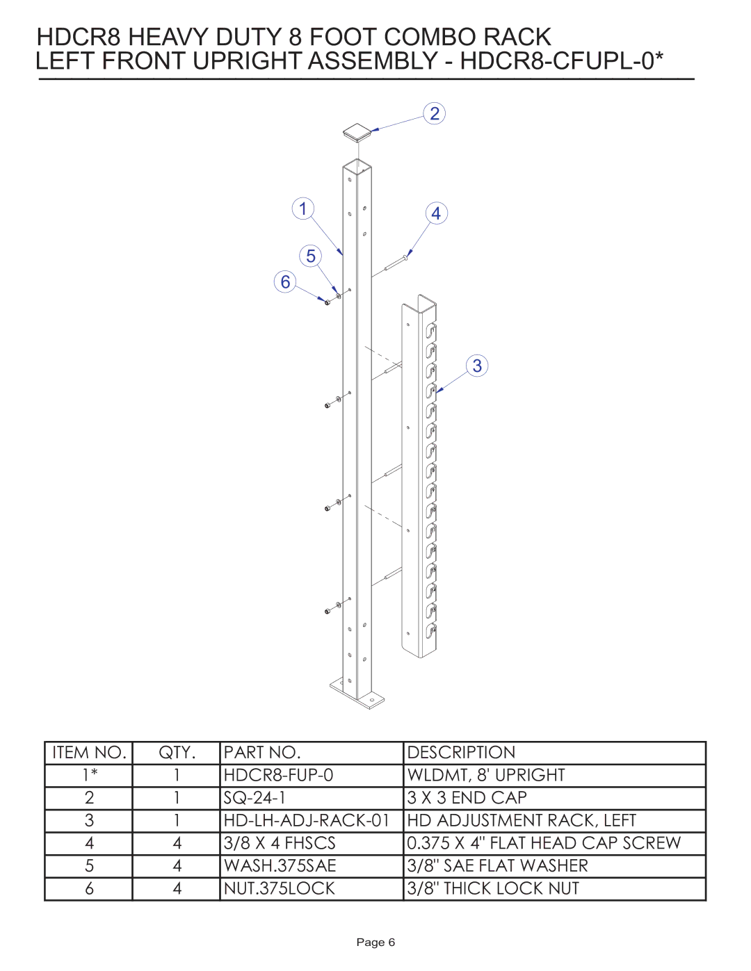 Life Fitness manual Item no QTY Description HDCR8-FUP-0 WLDMT, 8 Upright 