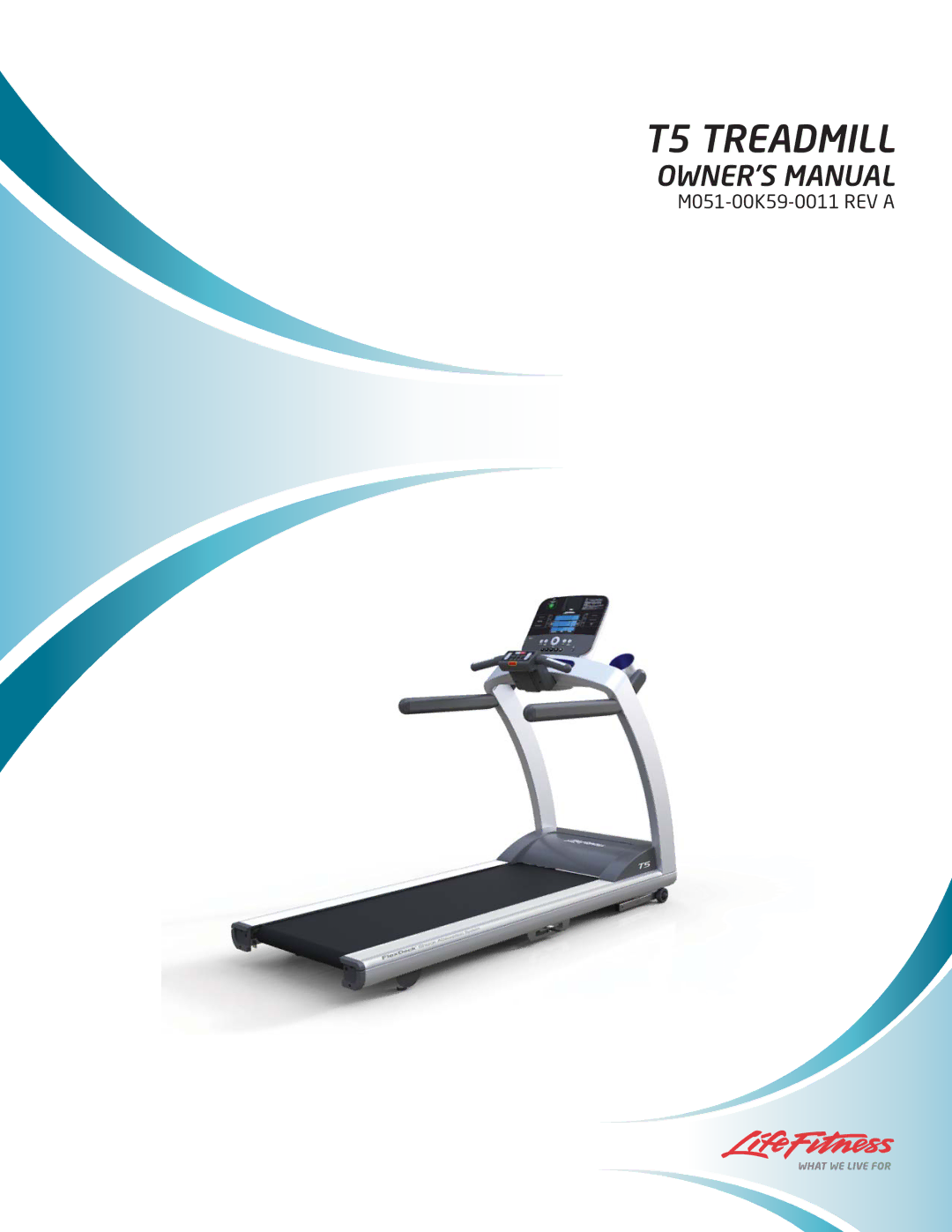 Life Fitness M051-00K59-0011 REV A owner manual T5 Treadmill 