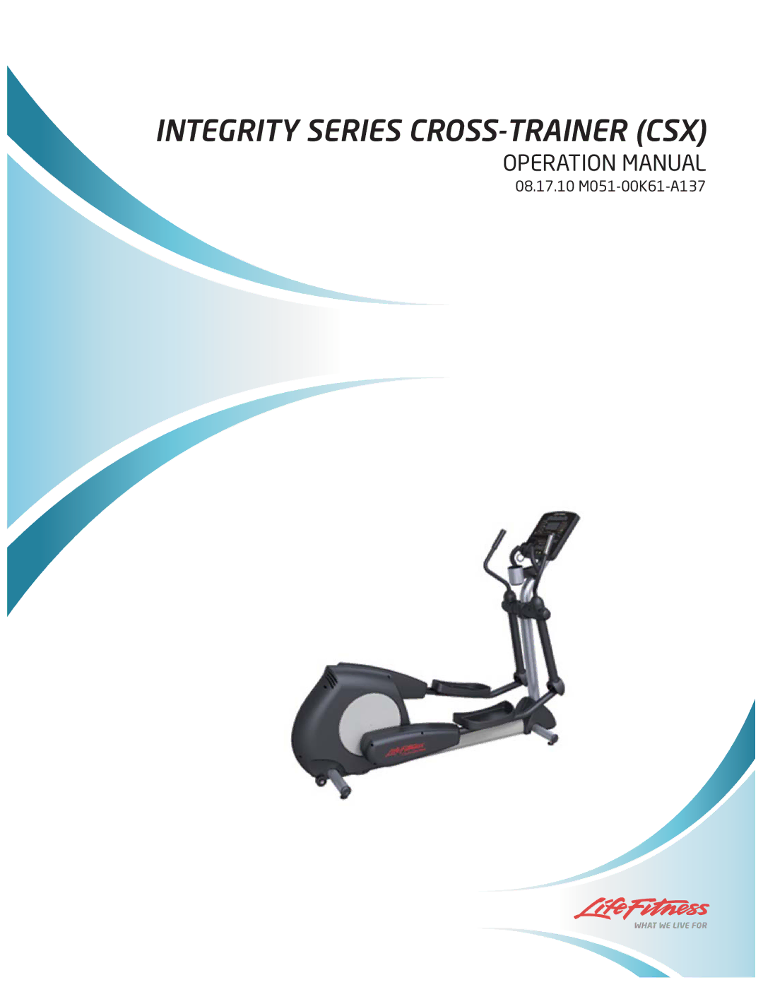 Life Fitness M051-00K61-A137 operation manual Integrity Series CROSS-TRAINER CSX 