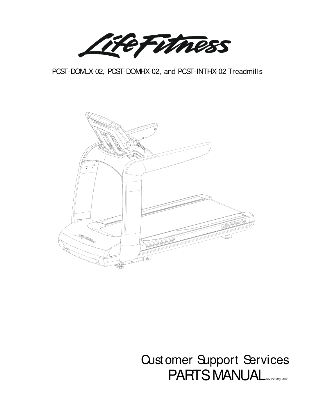 Life Fitness manual Customer Support Services, PCST-DOMLX-02, PCST-DOMHX-02, and PCST-INTHX-02 Treadmills 