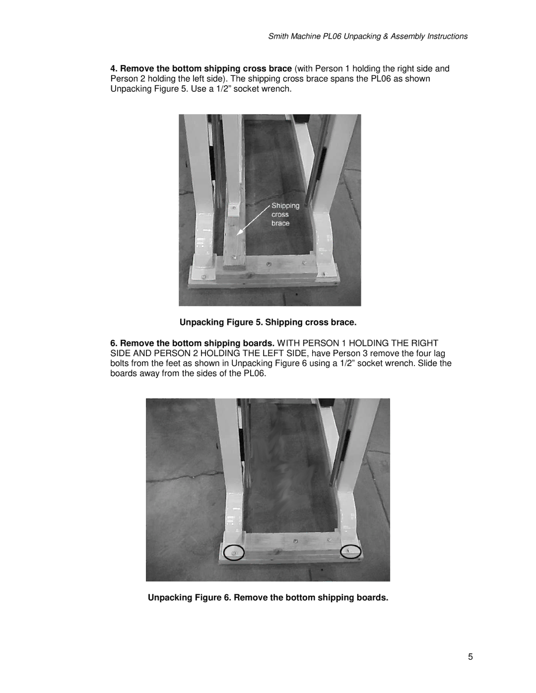 Life Fitness PL06 manual Unpacking . Shipping cross brace, Unpacking . Remove the bottom shipping boards 