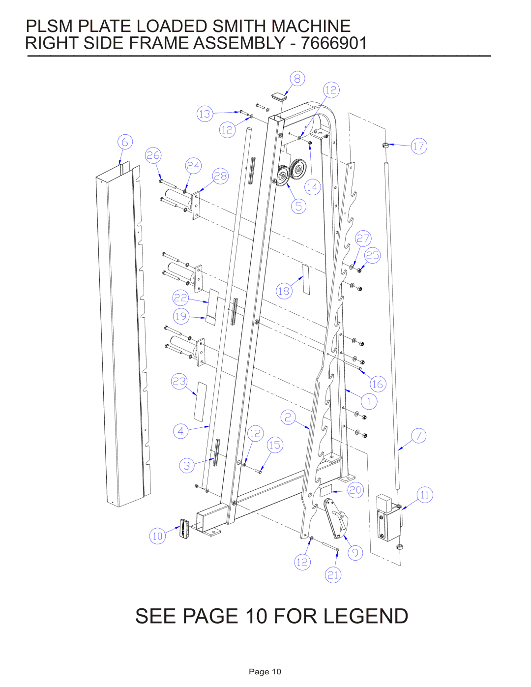 Life Fitness PLSM manual See page 10 for Legend, Plsm Plate Loaded Smith Machine Right Side Frame Assembly 