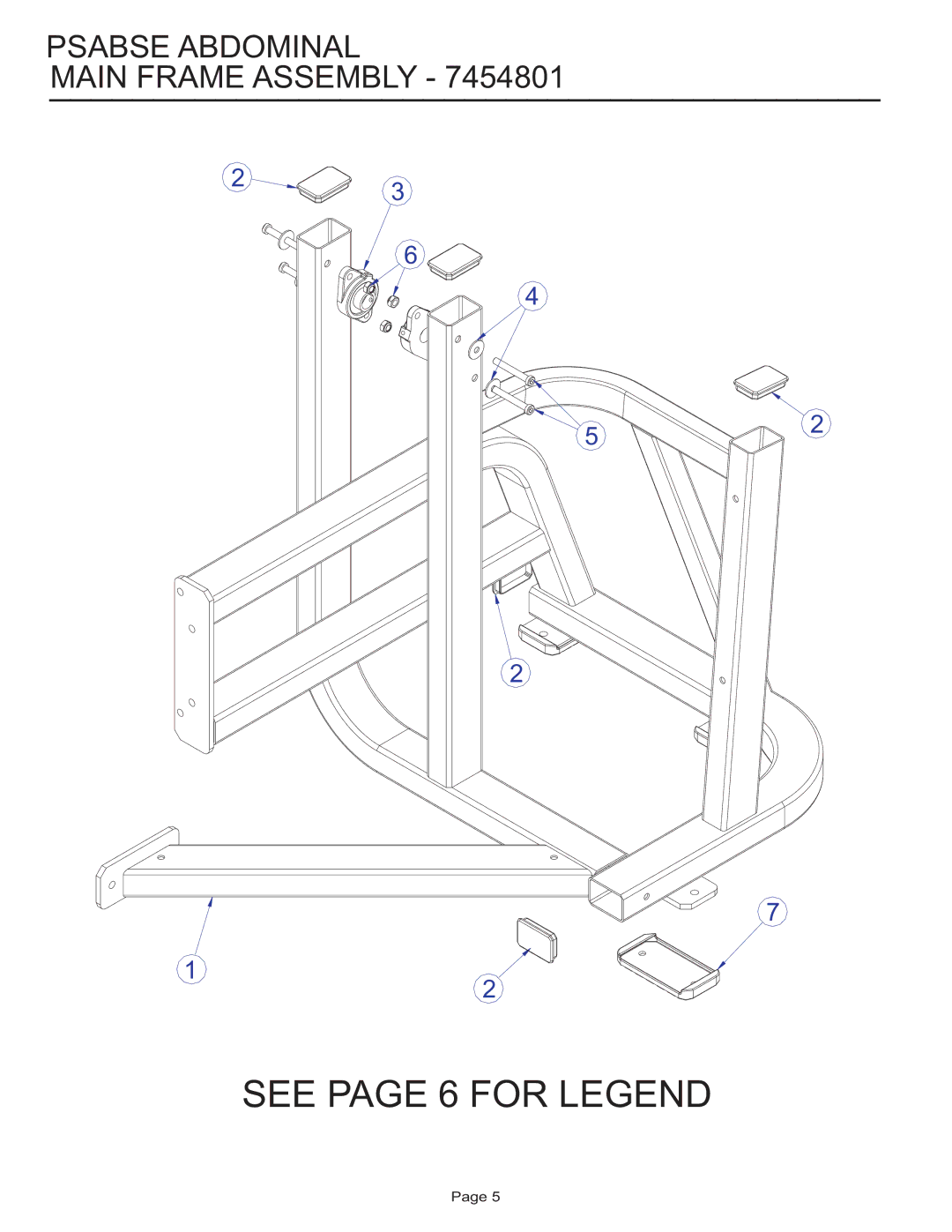 Life Fitness PSABSE manual See page 6 for Legend, Psabse Abdominal Main Frame Assembly 