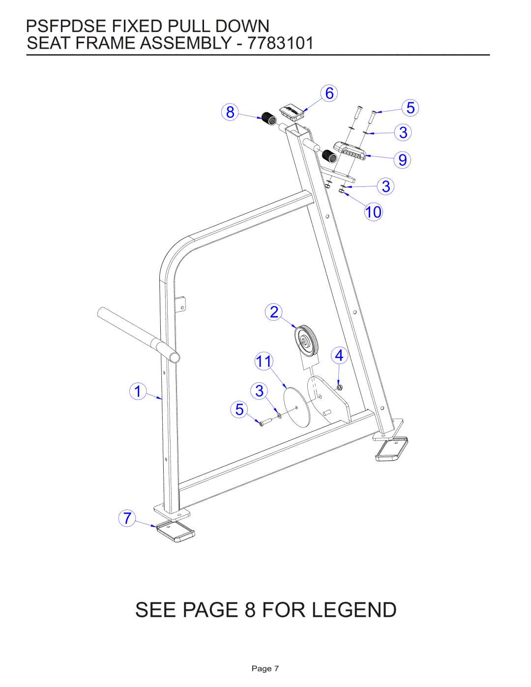 Life Fitness PSFPDSE manual See page 8 for Legend, Psfpdse Fixed Pull Down Seat Frame Assembly 