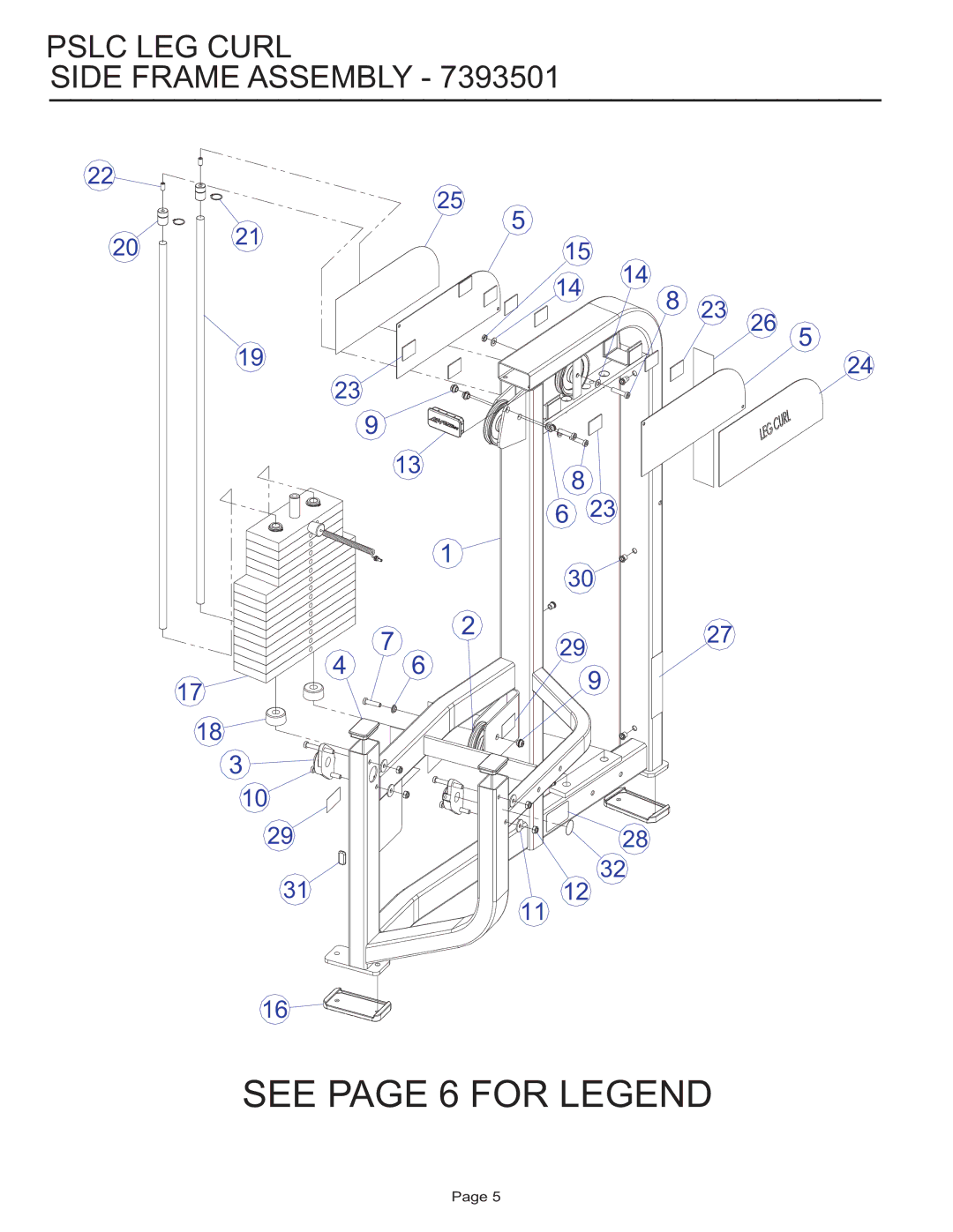 Life Fitness PSLC manual See page 6 for Legend, Pslc LEG Curl Side Frame Assembly 