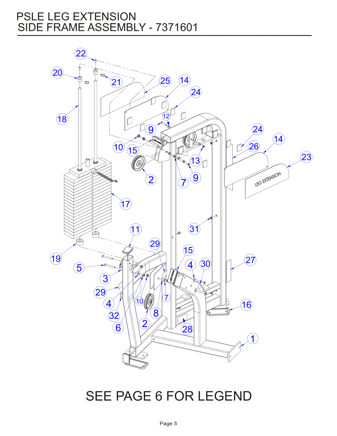 Life Fitness PSLE manual See page 6 for Legend, Psle LEG Extension Side Frame Assembly 