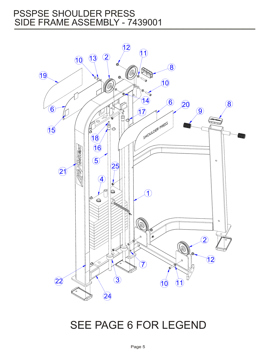 Life Fitness PSSPSE manual See page 6 for Legend, Psspse Shoulder Press Side Frame Assembly 