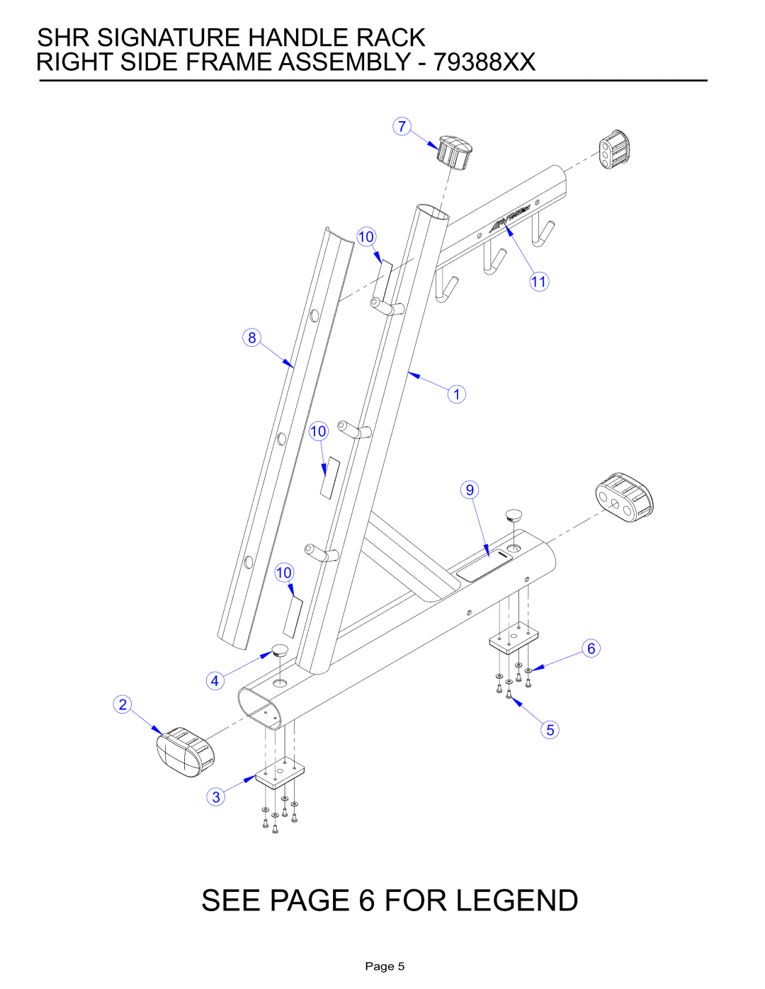 Life Fitness manual See page 6 for Legend, SHR Signature Handle Rack Right Side Frame Assembly 